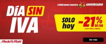 DÍA SIN IVA EN MEDIAMARKT, NO TE LO PUEDES PERDER
