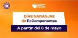 DIAS NARANJAS PCCOMPONENTES #PcComponentes