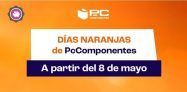DIAS NARANJAS PCCOMPONENTES #PcComponentes