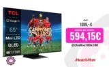 TV Mini LED 65″ – TCL 65C805, QLED 4K